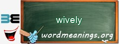 WordMeaning blackboard for wively